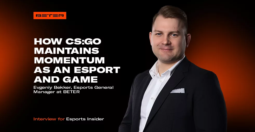City, Date – Evgeniy Bekker, Esports General Manager at BETER